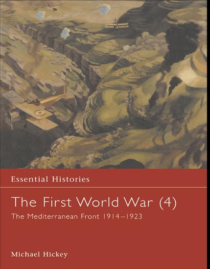 All History - Michael Hickey - The First World War, Vol. 4 The Mediterranean Front 1914-1923 2003.jpg