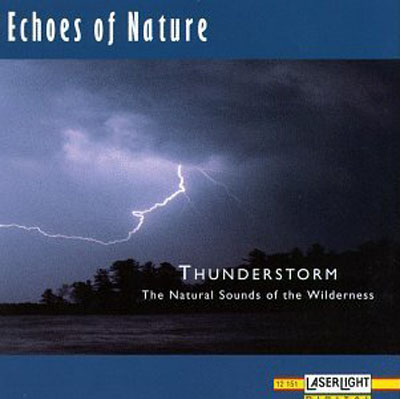 The Natural Sounds of the Wilderness - Echoes of Nature - Thunderstorm - Echoes of Nature_Thunderstorm.jpg